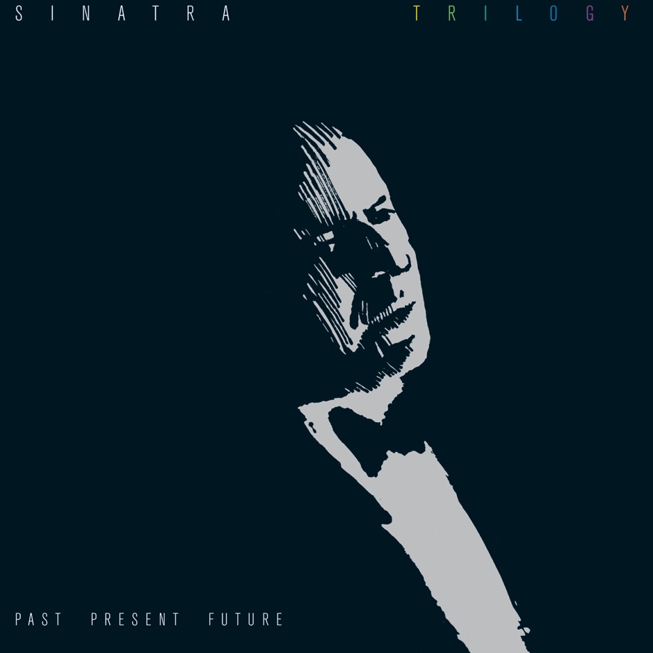 Frank Sinatra - Trilogy Past Present Future